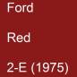 Preview: Ford, Red, 2-E (1975).